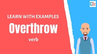 Overthrow  Meaning with examples  My Word Book [upl. by Huesman822]