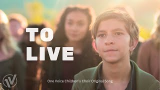 To Live  One Voice Childrens Choir Official Video [upl. by Dalila]