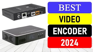 Top 10 Best Video Encoder in 2024  Best HDMI Video Live Stream Encoder 2024 [upl. by Amapuna714]