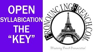 Word of the Week 37  Open Syllabication The Key  Mastering French Pronunciation wGeri Metz [upl. by Dibru]