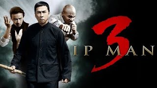 Ip Man 3 Full Movie Review  Donnie Yen Zhang Jin Wenwen Han amp Patrick Tam  Review amp Facts [upl. by Chas801]