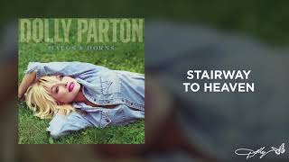 Dolly Parton  Stairway to Heaven Audio [upl. by Esinart]