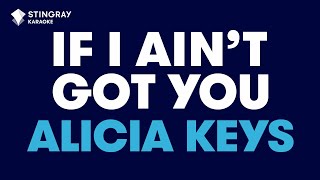 Alicia Keys  If I Aint Got You Karaoke with Lyrics [upl. by Cobb]