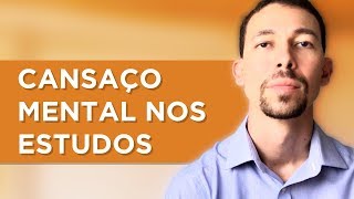 Cansaço mental ao estudar muito tempo [upl. by Latini]