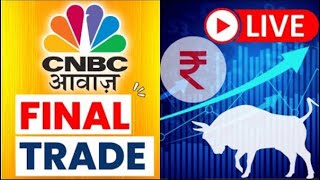 🔴 Final Trade Live Updates Stock Market  Share Market Updates  Latest Business News  CNBC Awaaz [upl. by Aynuat]