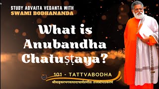 013 Tattvabodha  What is Anubandha Chatushtaya  SWAMI BODHANANDA [upl. by Enert]