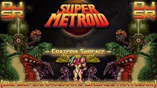 Super Metroid  Crateria Surface DJ SuperRavemans Orchestra Remix [upl. by Ambros]