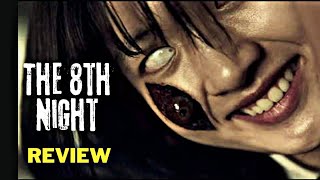 The 8th Night Movie Review  Korean Horror movie  Best Horror movie on NETFLIX  1FILMY [upl. by Silbahc14]