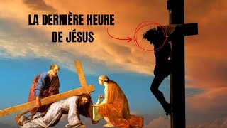 LA DERNIÈRE HEURE DE JÉSUS [upl. by Leavelle978]