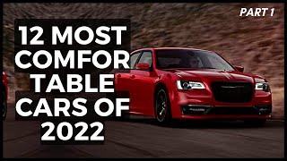 12 Most Comfortable Cars Of 2022 Part 1 [upl. by Padgett268]