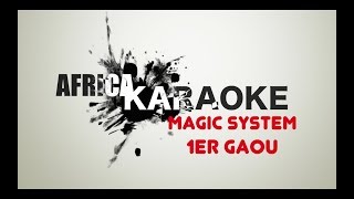 Magic System  1er Gaou  Version Karaoke instrumental  paroles [upl. by Audrey]