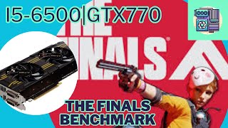 The finals on a 770 in 2024  GTX770 gaming benchmark [upl. by Ali272]