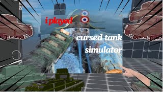 I PLAYED CURSED TANK SIMULATOR for 1minutes and 4 seconds [upl. by Nailuj]