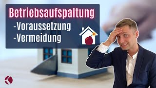 VORSICHT Betriebsaufspaltung  Voraussetzung amp Vermeidung [upl. by Luapleahcim16]