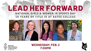 Lead Her Forward National Girls and Women in Sports Day and 50 Years of Title IX at Bates College [upl. by Samale]