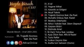 Mozole Mirach  Trajedik Kosmos feat Da Poet Official Audio 2005 [upl. by Ellicec]