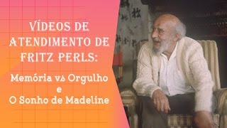 Fritz Perls  Memória vs Orgulho O sonho de Madeline [upl. by Griff]