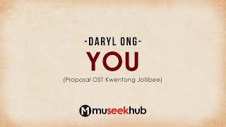 Daryl Ong  You  Proposal OST Lyrics 🎵 [upl. by Aicnelev]