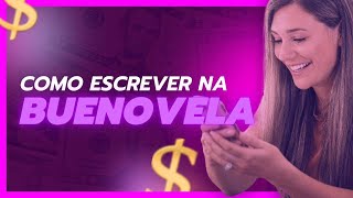 Como escrever para a Buenovela [upl. by Gnoix]