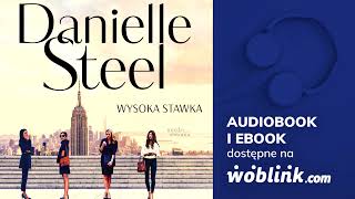 WYSOKA STAWKA  DANIELLE STEEL  AUDIOBOOK PL [upl. by Nyroc368]