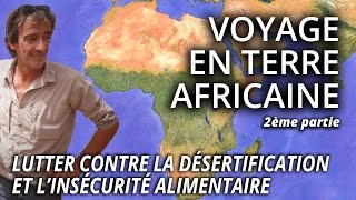 Désertification et insécurité alimentaire en Afrique  LEsprit Sorcier [upl. by Ymaj]