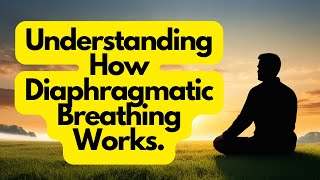 Understanding How Diaphragmatic Breathing Works [upl. by Roice]