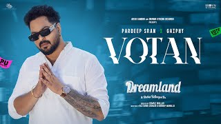 Votan Official Video Pardeep Sran  Gaiphy  Dreamland  Web Series  New Punjabi Song [upl. by Farlee703]