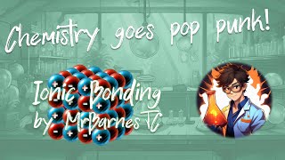 Ionic Bonding 101  Chemistry Goes Punk GCSE Chemistry [upl. by Emalia]