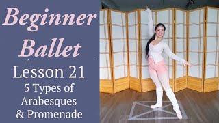 Beginner Ballet Lesson 21 Five Types of Arabesques amp Promenade  Free Beginner Ballet Class [upl. by Rafa216]