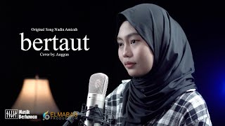 Bertaut  Nadin Amizah Cover by Anggun [upl. by Nylednarb]