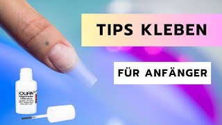 Nagelverlängerung für Anfänger  Tips kleben [upl. by Denae91]