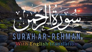 Surat Ar Rahman Mishary Rashid Alfasy Surah ArRehman Surah Rahman full with English translation [upl. by Doone296]