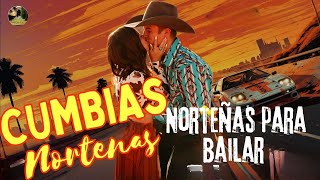 Las Norteñas Más Chingonas del 2024 😍 Norteñas Lo Mas Nuevo 💃🏽 Cumbias Norteñas para bailar 2024 [upl. by Dirgis]