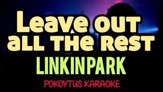 Leave Out All the Rest 🎤 Linkin Park karaoke [upl. by Goren]