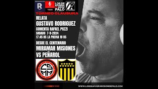 EN VIVO  MIRAMAR MISIONES VS PEÑAROL DESDE EL CENTENARIO  RELATA GUSTAVO RODRIGUEZ [upl. by Revilo]