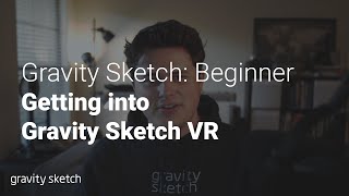 How to get started in Gravity Sketch VR [upl. by Silverts]