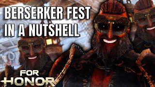 Berserker Fest In A Nutshell For Honor [upl. by Lauraine267]