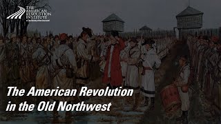 The American Revolution in the Old Northwest  Larry Nelson [upl. by Kiele]