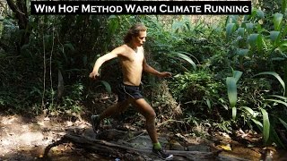 Wim Hof Method Warm Climate Running [upl. by Ynahteb]