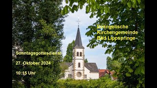 Gottesdienst am 27 Oktober 2024 um 1015 Uhr [upl. by Jamnis]