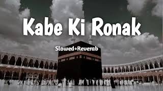 Kabe Ki Ronak SlowedReverab Gulam Mustafa Qadri Hindi Naat 2023 [upl. by Aztinad944]