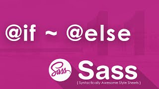 If  else Condition in SASS  11 [upl. by Ahcsim]