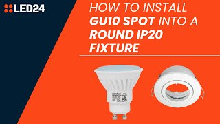 How to Install GU10 spot into a round IP20 fixture [upl. by Alehcim]