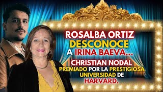 ROSALBA ORTIZ CONTRA IRINA BAEVALA DET€STA CHRISTIAN NODAL PREMIADO POR LA UNIVERIDAD DE HARVARD [upl. by Mariette]