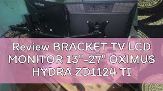 Review BRACKET TV LCD MONITOR 13quot27quot OXIMUS HYDRA ZD1124 TILT SWIVEL ROTATE [upl. by Yrrek637]