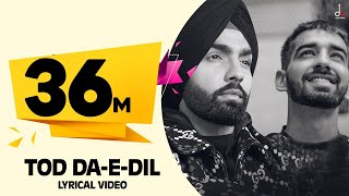 Tod Da E Dil  Ammy Virk  Maninder Buttar  Avvy Sra  Latest Romantic Song 2020  DM [upl. by Sorci920]