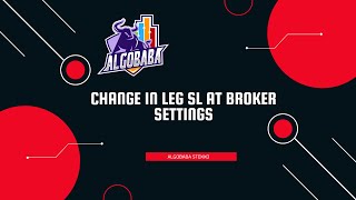 Change in Leg Stop loss at Broker Field At Algobaba Stoxxo  Hindi [upl. by Eimiaj]