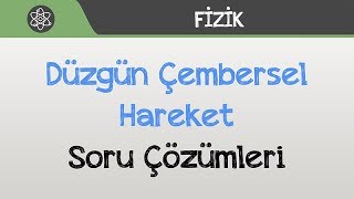 Düzgün Çembersel Hareket Soru Çözümleri [upl. by Schifra636]