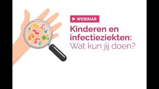 Webinar kinderopvang Kinderen en infectieziekten wat kun jij doen  24 oktober 2024 [upl. by Cutlip]