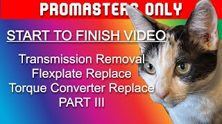 Ram Promaster Transmission Removal Replacement Flexplate Torque Converter Start to Finish PART III [upl. by Elliven]